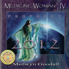 Medwyn Goodall - Medicine Woman IV Prophecy