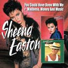 Sheena Easton - You Could Have Been With Me & Madness, Money And Music CD1
