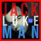 Jack Lukeman - The 27 Club (Deluxe Version)