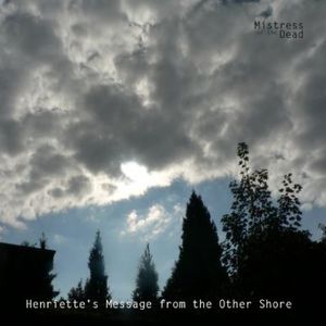 Henriette's Message From The Other Shore