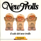 New Trolls - Il Sale Dei New Trolls