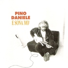 Pino Daniele - E Sona Mo'