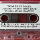 Tom Skeemask - Solo Tape