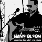 Hans Olson - Another Day With The Blues