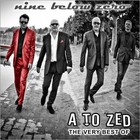 Nine Below Zero - A To Zed: The Very Best Of