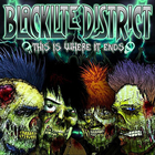 Blacklite District - This Is Where It Ends (EP)