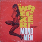 Mono Men - ''Wrecker!''