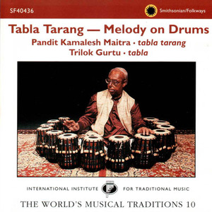 Tabla Tarang - Melody On Drums (With Pandit Kamalesh Maitra)