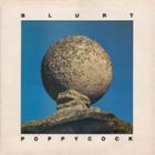 Blurt - Poppycock
