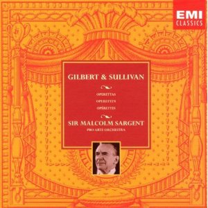Sir Malcolm Sargent: H.M.S. Pinafore - Act I, Act II Pt. 1 CD1