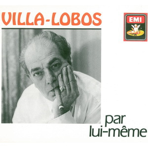 Villa-Lobos Par Lui-Même (With Orchestre National De La Radiodiffusion Française) CD1