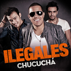 Ilegales - Chucucha (CDS)