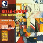 Heitor Villa-Lobos - String Quartets, Vol. 1 (Performed By Cuarteto Latinoamericano)