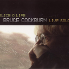Bruce Cockburn - Slice O Life CD2