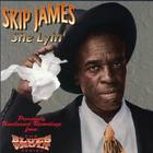 Skip James - She Lyin'