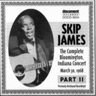 Skip James - The Complete Bloomington Collection (Indiana Concert) Pt. 2