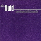Fluid - Purplemetalflakemusic