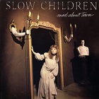 Slow Children - Mad About Town (Vinyl)