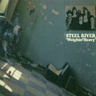 Steel River - Weighin' Heavy (Vinyl)