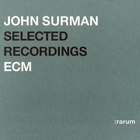 John Surman - Rarum, Vol. 13: Selected Recordings