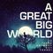 A Great Big World - Is there Anybody Out There?