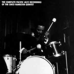 The Complete Pacific Jazz Recordings Of The Chico Hamilton Quintet CD3