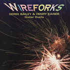 Derek Bailey - Wireforks (With Henry Kaiser)
