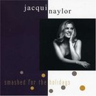 Jacqui Naylor - Smashed For The Holidays