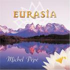 Michel Pepe - Eurasia