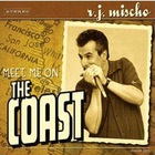 RJ MISCHO - Meet Me On The Coast