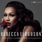 Rebecca Ferguson - Light On (CDS)