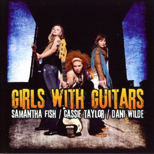 Girls With Guitars (With Cassie Taylor & Dani Wilde)