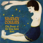 Shirley Collins - The Power Of The True Love Knot (Vinyl)