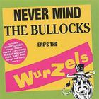 Never Mind The Bullocks Ere's The Wurzels