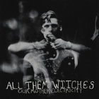All Them Witches - Our Mother Electricity