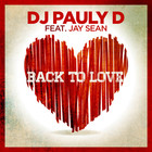 DJ Pauly D - Back To Love (CDS)