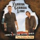 Florida Georgia Line - Here's To The Good Times...This Is How We Roll
