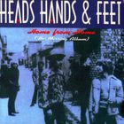 Heads Hands & Feet - Home From Home