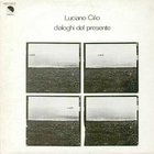 Luciano Cilio - Dell'universo Assente (Reissue 2006)