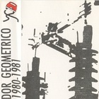Esplendor Geométrico - 1980-1981