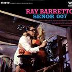 Ray Barretto - Senor 007 (Vinyl)