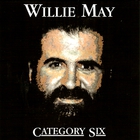 Willie May - Category Six