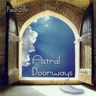Paul Sills - Astral Doorways