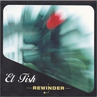 El Fish - Rewinder
