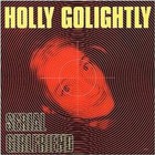 Holly Golightly - Serial Girlfriend (Vinyl)