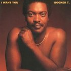 Booker T. Jones - I Want You Don't Stop Your Love