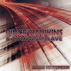 Vince Hawkins & Company Slave - Roads To Freedom