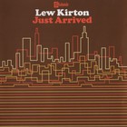 Lew Kirton - Just Arrived (Remastered 2005)