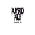 Putrid Pile - Bleed For Me (EP)