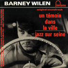 Barney Wilen - Un Témoin Dans La Ville & Jazz Sur Seine (Vinyl)